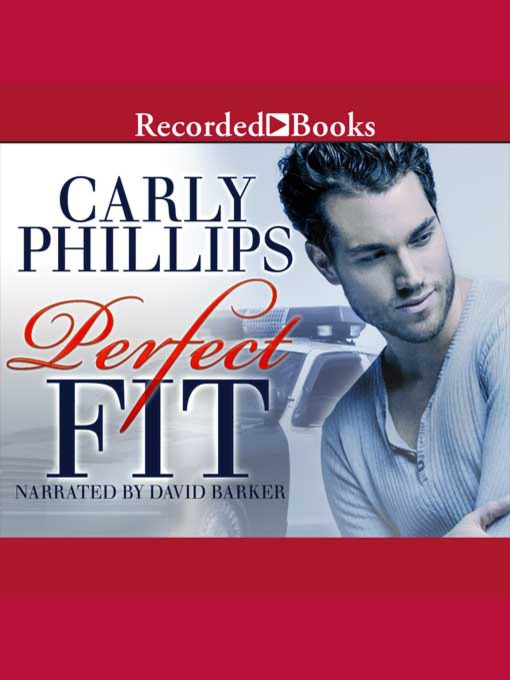Title details for Perfect Fit by Carly Phillips - Available